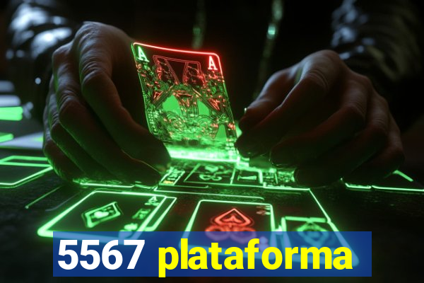 5567 plataforma